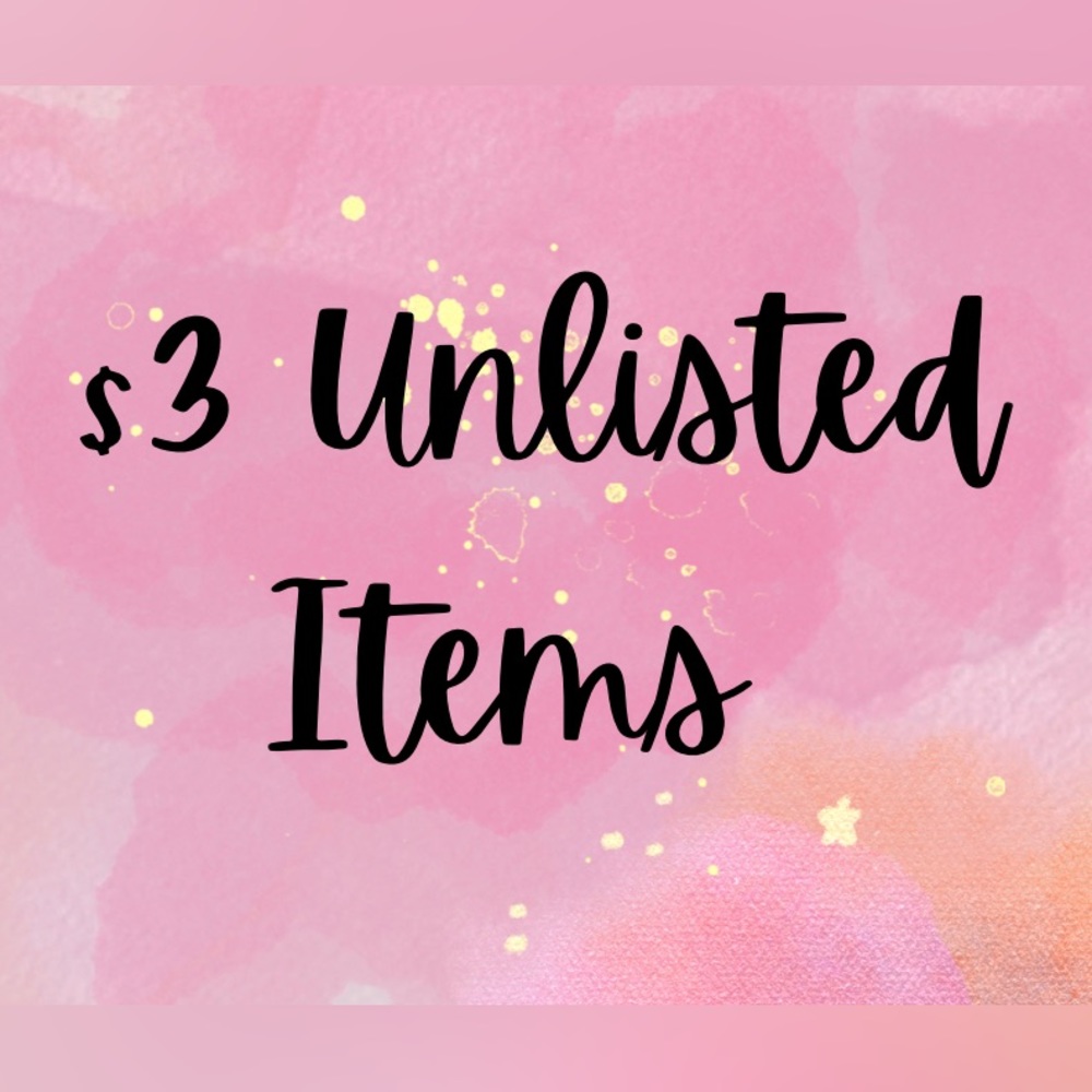 $3 Unlisted Items